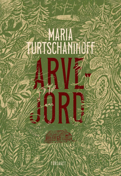 Omslaget till Maria Turtschaninoffs roman "Arvejord".