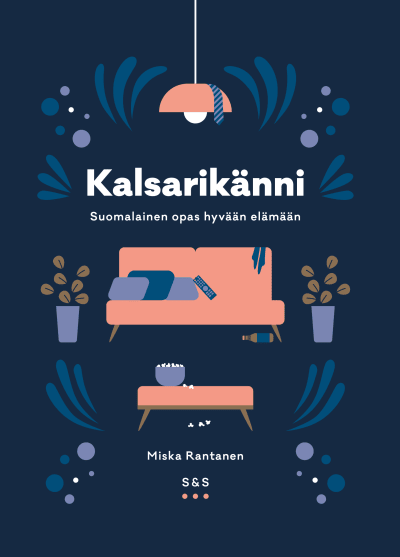 Pärmbild till Miska Rantanens bok Kalsarikännit.