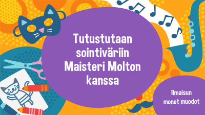Violetin pallon sisällä lukee otsikko "Tutustutaan harmoniaan Maisteri Molton kanssa" ja pallon ympärillä on taiteeseen liittyviä elementtejä (saksofoni, kissanaamio, kissapiirros).