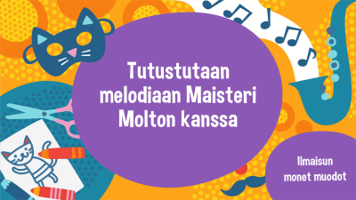 Violetin pallon sisällä on otsikko Tutustutaan melodiaan Maisteri Molton kanssa ja pallon ympärillä taiteeseen liittyviä graafisia kuvia (kissanaamio, saksofoni, kissamaalaus).