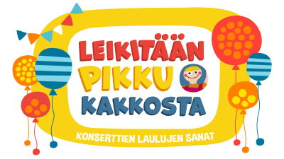 Kuva jossa lukee Leikitään Pikku Kakkosta konserttien sanat 