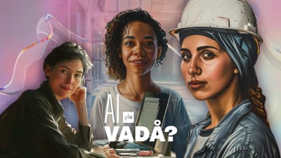 En ai-genererad bild av tre kvinnor. I bilden finns texten "AI VADÅ?"