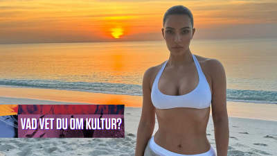 Kim Kardashian på strand i solnedgång och texten "Vad vet du om kultur?".