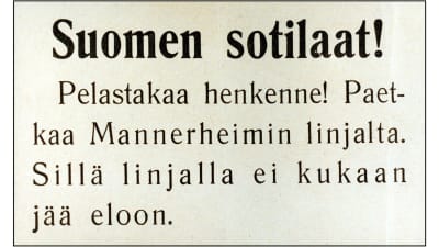 Propaganda lappu, jossa teksti Suomen sotilaat! Pelastakaa henkenne! Paetkaa Mannerheimin linjalta. Sillä linjalla ei kukaan jää eloon. 