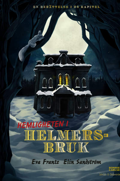 På bilden syns bokomslaget till adventsboken Hemligheten i Helmersbruk. Det är en tecknad bild på en stor mörk herrgårdsbyggnad i ett mörkt snölandskap.