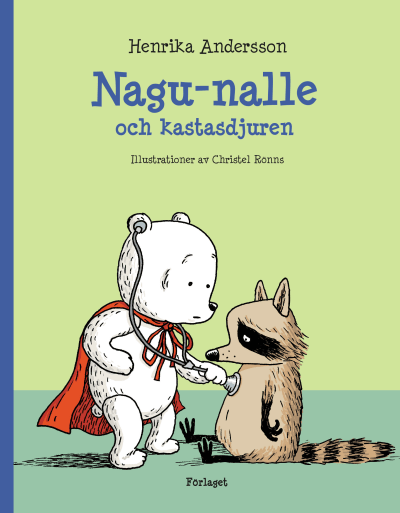Pärmen till Henrika Anderssons och Christel Rönns bok "Nagu-Nalle och kastasdjuren".