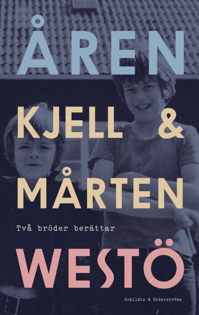 Omslaget till Kjell och Mårten Westös bok "Åren. Två bröder berättar".