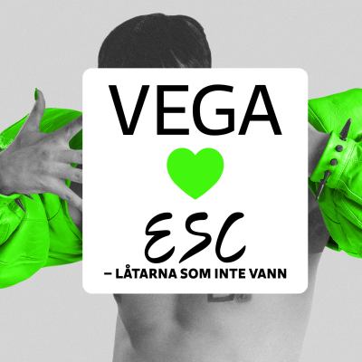 I en ruta mitt i bilden står det Vega ❤️ ESC – låtarna som inte vann. Bakom rutan ser man Käärijäs bolero i neongrönt och Käärijä som spretar med fingrarna.