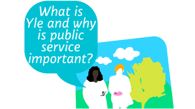 Puhekupla: "What is Yle and why public service needed for?", piirroksessa 2 hahmoa silhuetteina, pensas ja pilvi.