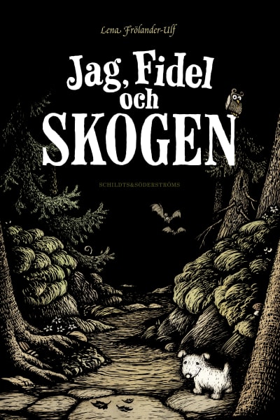 Pärmbild till Lena Frölander-Ulfs barnbok "Jag, Fidel och skogen"