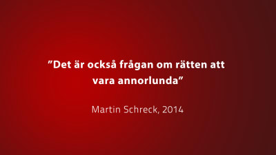 Citat av Martyin Schreck, 2014, vit text på röd bakgrund