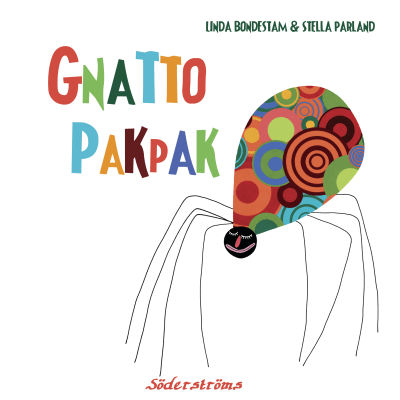 Stella Parland & Linda Bondestam: Gnatto Pakpak (2010)
