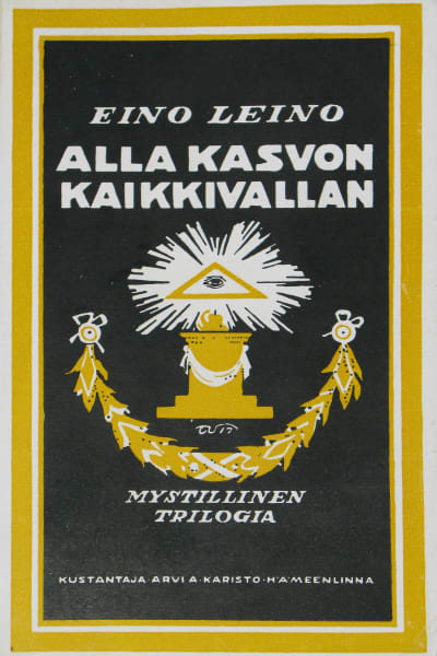 Omslaget till Eino Leinos verk Alla kasvon kaikkivallan.