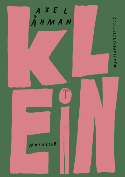 Pärmen till Axel Åhmans bok "Klein".