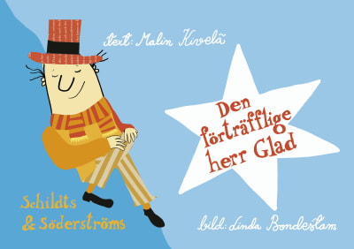 Pärmen till bilderboken "Den förträfflige herr Glad" av Malin Kivelä och Linda Bondestam.