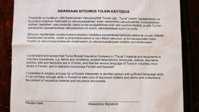 Försäkringsbolaget Turvas överenskommelse med kunden att kontakta företaget på finska och att kunden måste anställa en tolk ifall kunden inte själv behärskar finskan. 