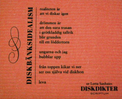 Dikt ur Lotta Sanhaies diktsamling "Diskdikter".