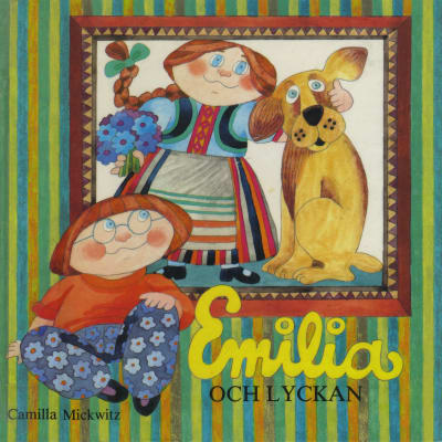 Pärmbild till Camilla Mickwitz bok "Emilia och lyckan".