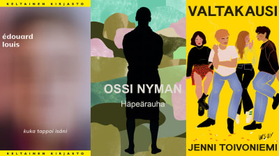 Kirjojen kansia: Édouard Louis: Kuka tappoi isäni, Ossi Nyman: Häpeärauha ja Jenni Toivoniemi: Valtakausi