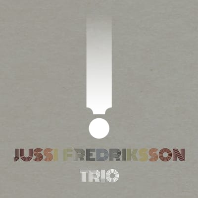 Skivomslaget till Jussi Fredriksson Trios nya skiva
