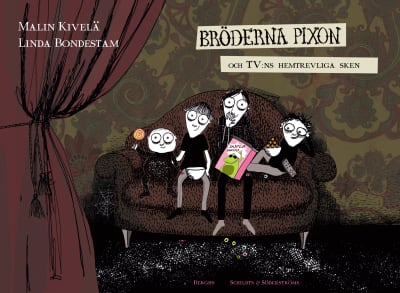 Pärmen till bilderboken "Bröderna Pixon och tv:ns hemtrevliga sken" av Malin Kivelä och Linda Bondestam.
