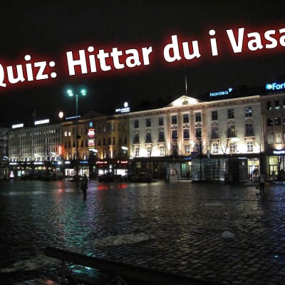 Vasa torg med texten: Quiz: Hittar du i vasa?