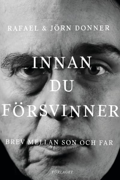 Omslaget till Jörn och Rafael Donners bok "Innan du försvinner".