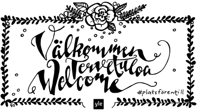 Texten Välkommen, Tervetuola, Welcome ritad i kalligrafisk stil