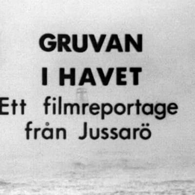Gruvan i havet, Jussarö