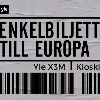 Ett paketavi med texten Enkelbiljett till Europa / Yle X3M / Kioski