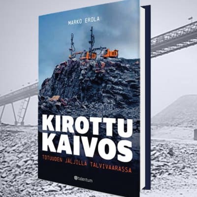 Boken Kirottu Kaivos som handlar om Talvivaaragruvan.