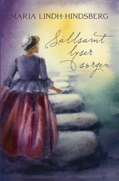 Omslaget till Maria Lindh-Hindsbergs roman "Sällsamt lyser sorgen"