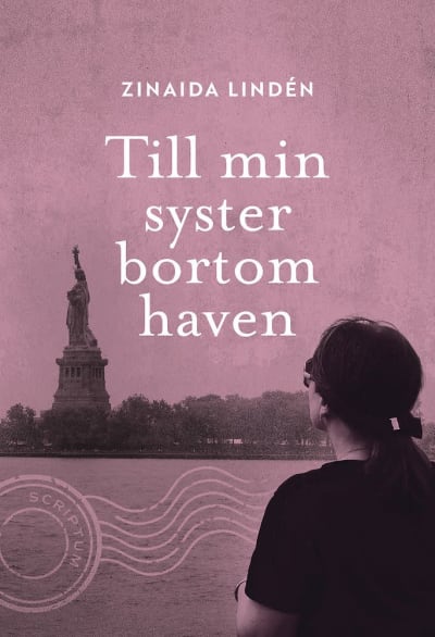 Omslaget till Zinaida Lindéns roman "Till min syster bortom haven".