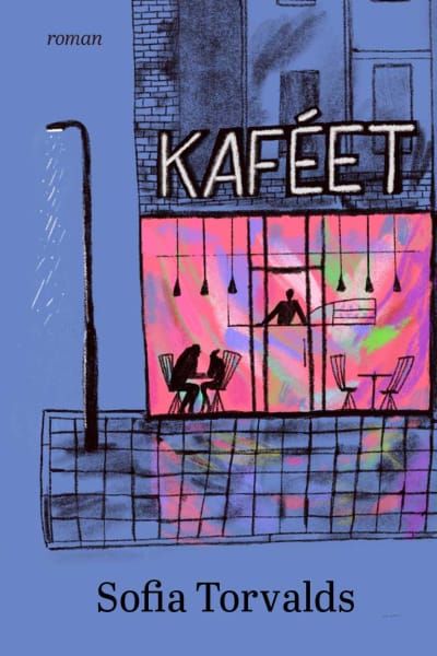 Omslaget till Sofia Torvalds roman "Kaféet".