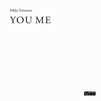 Pekka Toivonen: You Me