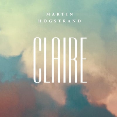 Pärmen till Martin Högstrands roman "Claire".