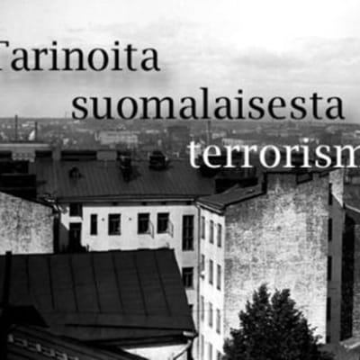 Ohjelmasarjan "Tarinoita suomalaisesta terrorismista" nimi Helsingin kaupunkimaiseman päällä.