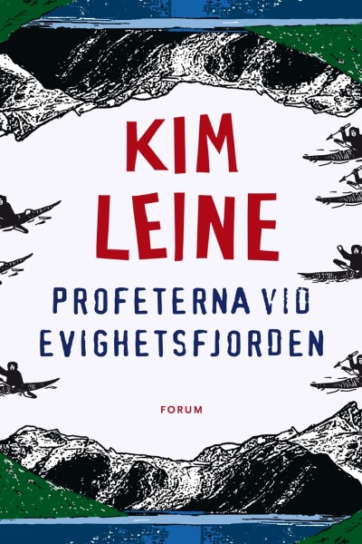Pärmen till Kim Leines roman Profeterna vid Evighetsfjorden.