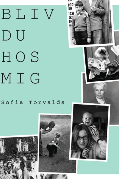 Pärmbild til Sofia Torvalds bok "Bliv du hos mig".