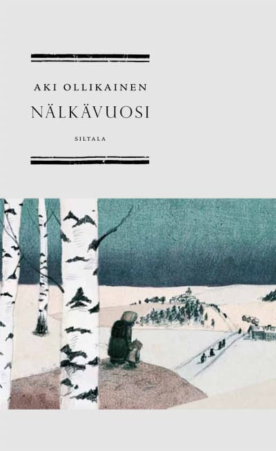 Pärmbild till Aki Ollikainens roman "Nälkävuosi".