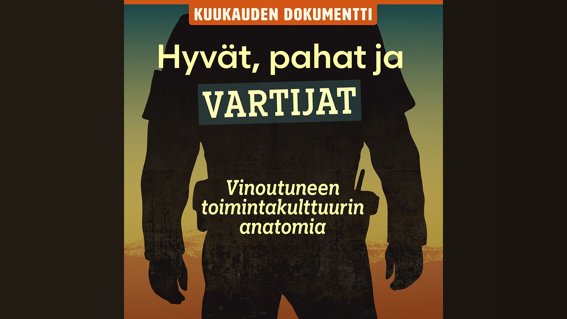 Hyvät, pahat ja vartijat - vinoutuneen toimintakulttuurin anatomia ...