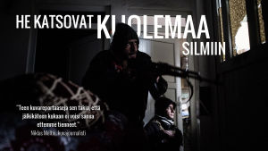 He katsovat kuolemaa silmiin, yle tv1