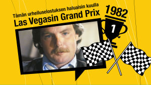 Keke Rosbergin FI-maailmanmestaruuden ratkeaminen Las Vegasissa v. 1982 on yksi Sen urheiluselostuksen haluaisin kuulla -lähetyksessä kuultava kuuntelijatoive