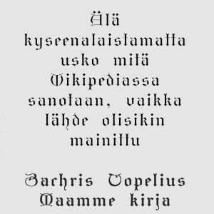 Topeliuksen "sitaatti" lähdekritiikistä