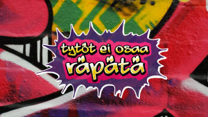 Tytöt ei osaa räpätä - nostokuva
