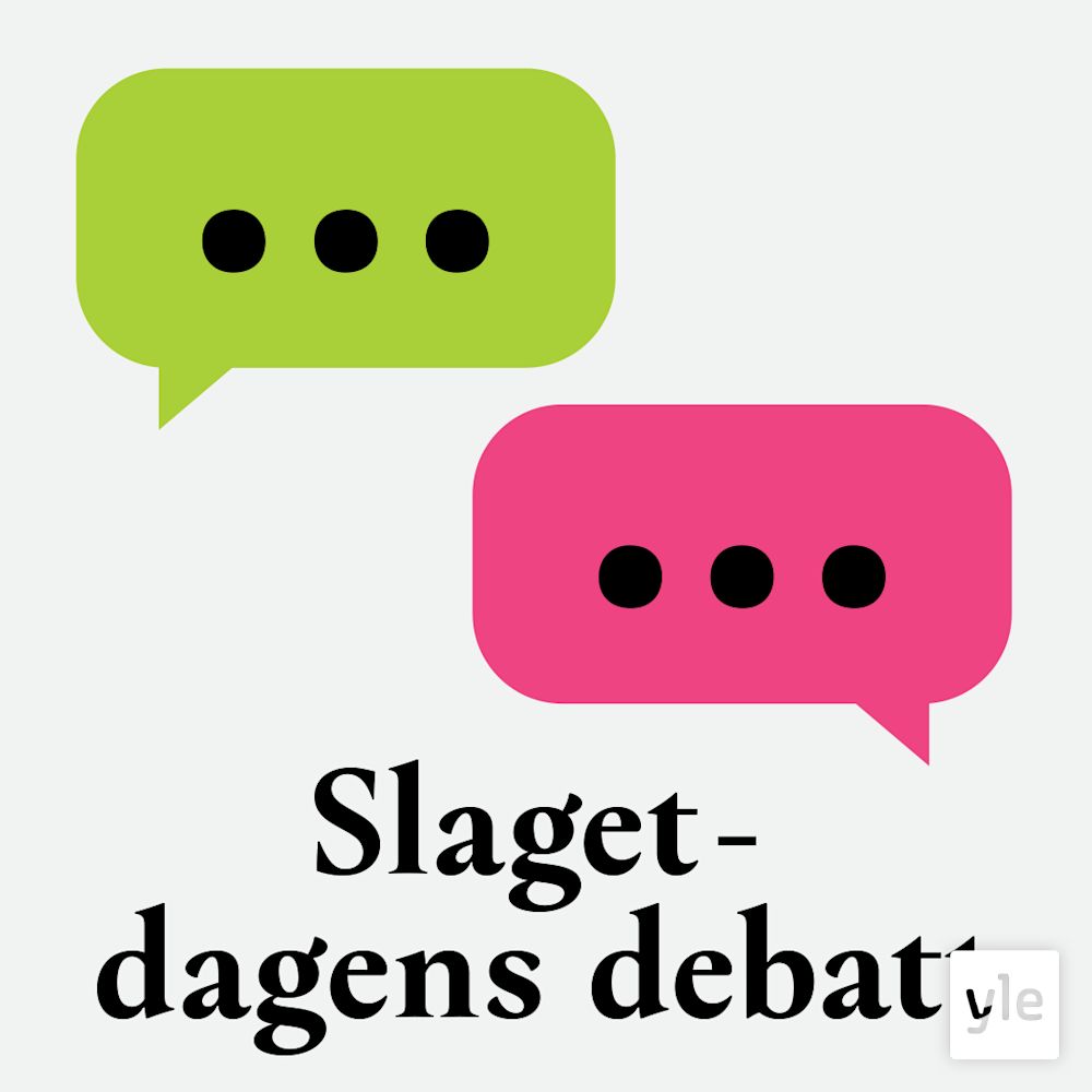 Slaget - dagens debatt:Yle Areena