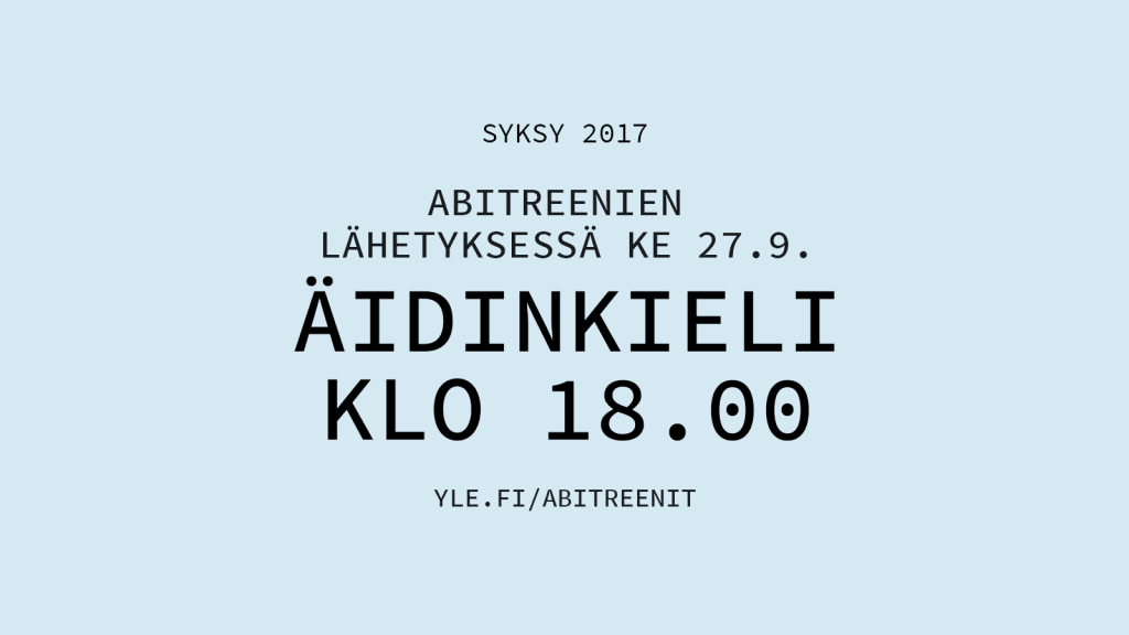 Abitreenit Yo Koelahetys Syksy 2017 Aidinkieli Tv Areena Yle Fi