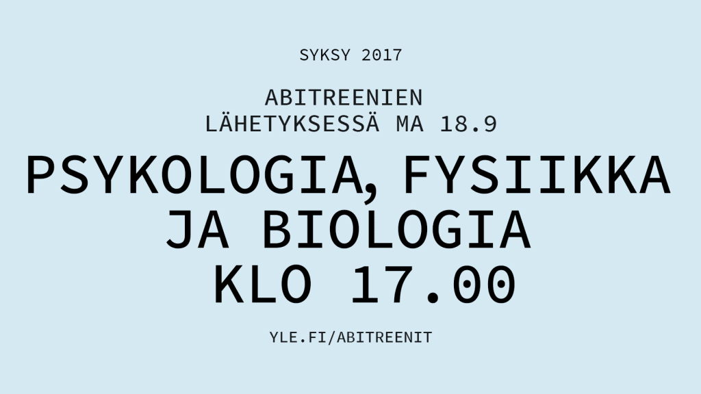 Abitreenit Yo Koelahetys Syksy 2017 Psykologia Fysiikka Ja