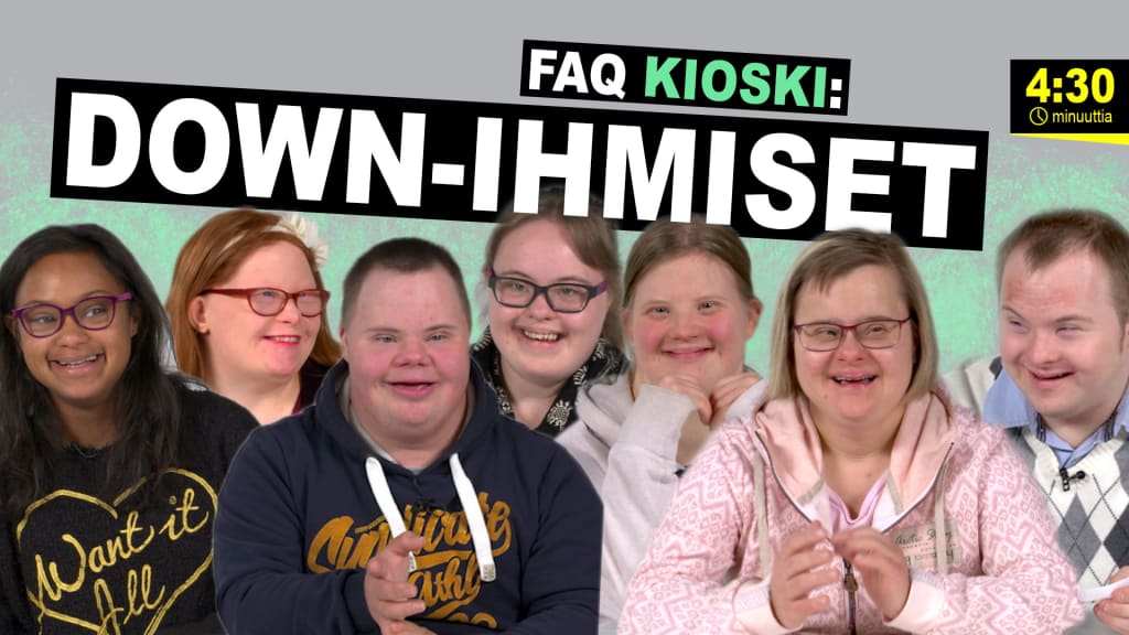 Faq Kioski Me Kysyttiin Jotta Teidan Ei Tarvitse Down Ihmiset Yle Kioski Yhteiskunta Tv Areena Yle Fi