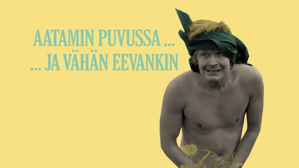 Aatamin Puvussa Ja Vahan Eevankin Tv Areena Yle Fi